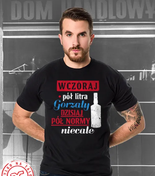 PÓŁ LITRA GORZAŁY Koszulka Męska Czarny
